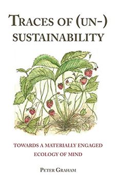 portada Traces of (Un-) Sustainability; Towards a Materially Engaged Ecology of Mind (in English)