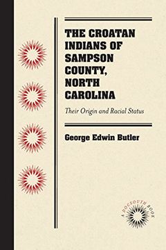 portada The Croatan Indians of Sampson County, North Carolina: Their Origin and Racial Status (in English)