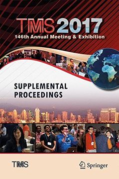 portada TMS 2017 146th Annual Meeting & Exhibition Supplemental Proceedings (The Minerals, Metals & Materials Series)