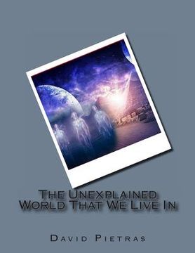 portada The Unexplained World That We Live In (in English)