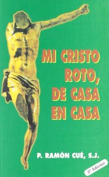 portada Mi Cristo roto, de casa en casa (in Spanish)