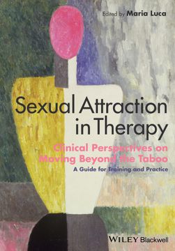 portada Sexual Attraction in Therapy: Clinical Perspectives on Moving Beyond the Taboo - A Guide for Training and Practice (en Inglés)
