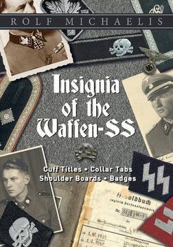 portada Insignia of the Waffen-SS: Cuff Titles, Collar Tabs, Shoulder Boards & Badges (en Inglés)