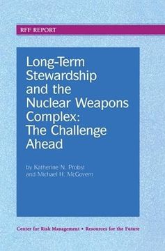 portada Long-Term Stewardship and the Nuclear Weapons Complex: The Challenge Ahead (en Inglés)