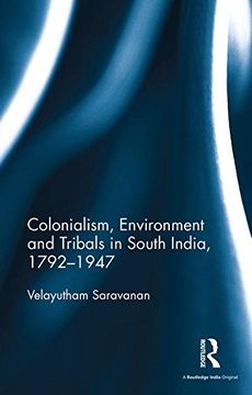 portada Colonialism, Environment and Tribals in South India,1792–1947