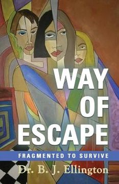portada Way of Escape: Fragmented to Survive (in English)