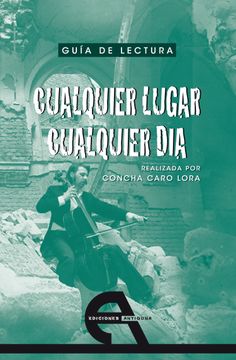 portada Guía de lectura de "Cualquier lugar, cualquier día" (Colección Guías de lectura) (in Spanish)