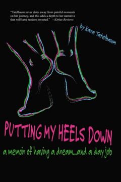 portada Putting my Heels Down: A Memoir of Having a Dream and a day job (en Inglés)