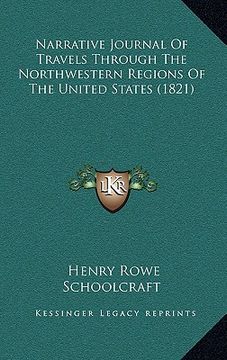 portada narrative journal of travels through the northwestern regions of the united states (1821) (en Inglés)