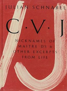 portada Julian Schnabel Cvj - Nicknames Of Maitre D s & Other Excerpts From Life (facsimile) /anglais (en Inglés)