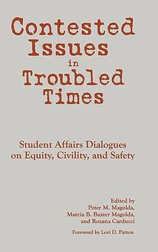 portada Contested Issues in Troubled Times: Student Affairs Dialogues on Equity, Civility, and Safety (en Inglés)