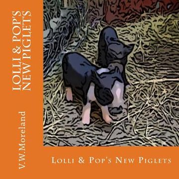 portada Lolli & Pop's New Piglets (en Inglés)