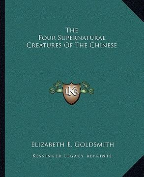 portada the four supernatural creatures of the chinese (en Inglés)