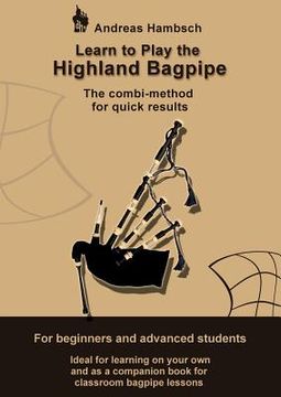 portada Learn to play the Highland Bagpipe: For absolute beginners and intermediate bagpiper (in English)