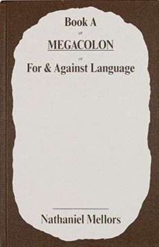 portada Nathaniel Mellors: + Book A/Megacolon/For and Against Language (en Inglés)