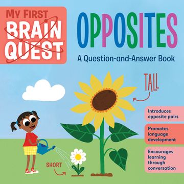 portada My First Brain Quest: Opposites: A Question-And-Answer Book (Brain Quest Board Books, 8) (en Inglés)
