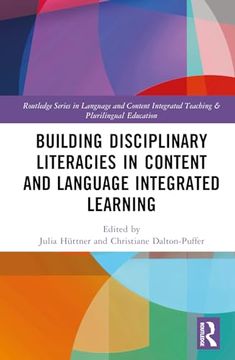 portada Building Disciplinary Literacies in Content and Language Integrated Learning (Routledge Series in Language and Content Integrated Teaching & Plurilingual Education)