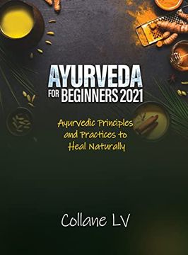 portada Ayurveda for Beginners 2021: Ayurvedic Principles and Practices to Heal Naturally