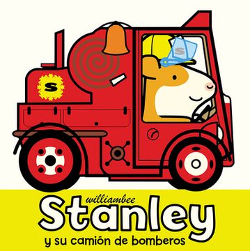 Stanley Y Su Camión de Bomberos (in Spanish)