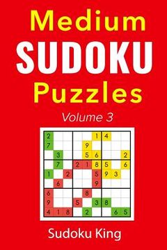 portada Medium Sudoku Puzzles Volume 3: An Intermediate Sudoku Puzzles Book