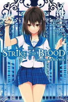 Strike the Blood, Vol. 1: The Right Arm of by Mikumo, Gakuto