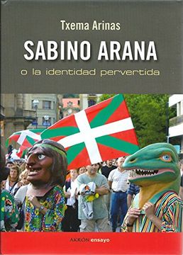 portada sabino arana o la identidad pervertida (in Spanish)