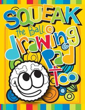 portada Squeak the Ball Drawing Pad Too: Zooky and Friends Activity Books (en Inglés)