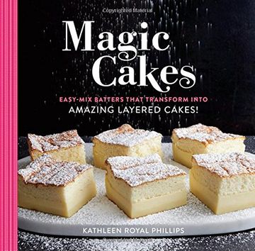 portada Magic Cakes: Easy-Mix Batters That Transform into Amazing Layered Cakes!