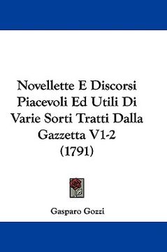 portada novellette e discorsi piacevoli ed utili di varie sorti tratti dalla gazzetta v1-2 (1791) (en Inglés)