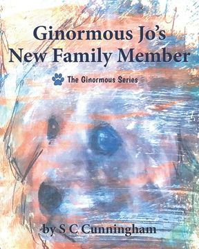 portada Ginormous Jo's New Family Member (en Inglés)