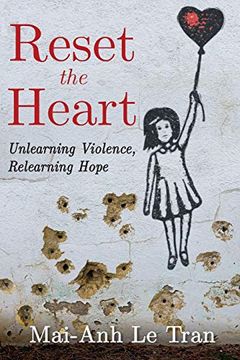 portada Reset the Heart: Unlearning Violence, Relearning Hope (en Inglés)