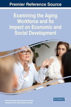 portada Examining the Aging Workforce and Its Impact on Economic and Social Development