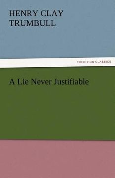 portada a lie never justifiable (en Inglés)