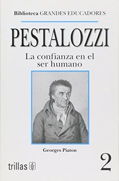 portada Pestalozzi: La Confianza en el ser Humano (Biblioteca Grandes Educadores, Vol. 2) (in Spanish)