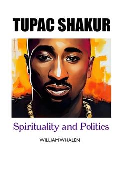 portada Tupac Shakur: Politics and Spirituality (en Inglés)