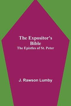 portada The Expositor's Bible: The Epistles of St. Peter (en Inglés)