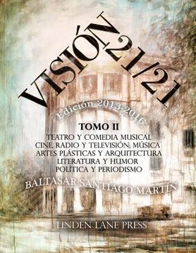 portada Vision 21 / 21 (2013-2016) Tomo II: Teatro y Comedia musical, Cine, Radio y Televisión; Música