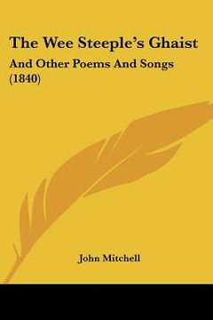 portada the wee steeple's ghaist: and other poems and songs (1840) (en Inglés)