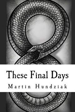 portada These Final Days (in English)