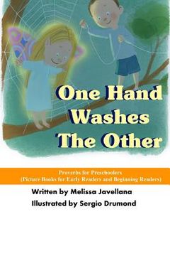 portada One Hand Washes The Other: Picture Books for Early Readers and Beginning Readers: Proverbs for Preschoolers (en Inglés)