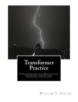 portada Transformer Practice: Transformer practice Manufacture, Assembling, Connections, Operation and Testing (in English)