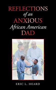 portada Reflections of an Anxious African American dad (en Inglés)