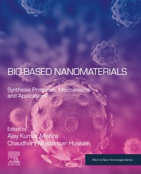 portada Bio-Based Nanomaterials: Synthesis Protocols, Mechanisms and Applications (Micro and Nano Technologies) (en Inglés)