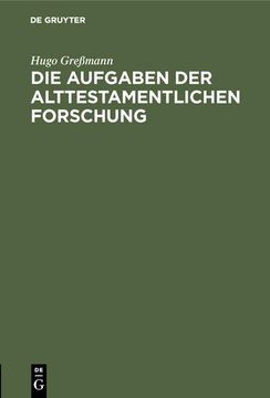 portada Die Aufgaben der Alttestamentlichen Forschung (en Alemán)