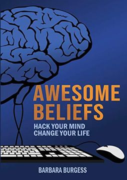 portada Awesome Beliefs: Hack Your Mind, Change Your Life (en Inglés)