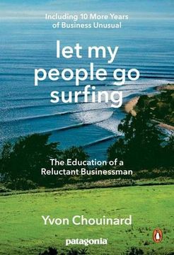 portada Let my People go Surfing: The Education of a Reluctant Businessman--Including 10 More Years of Business Unusual (in English)