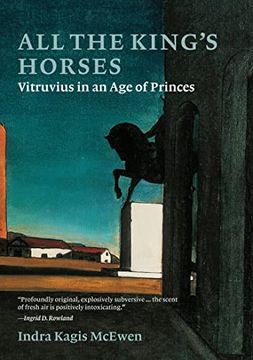 portada All the King’S Horses: Vitruvius in an age of Princes 