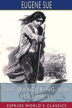 portada The Wandering Jew, Volume 11 (Esprios Classics) (in English)
