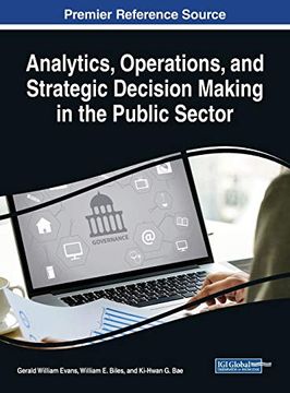 portada Analytics, Operations, and Strategic Decision Making in the Public Sector (Advances in Public Policy and Administration) 