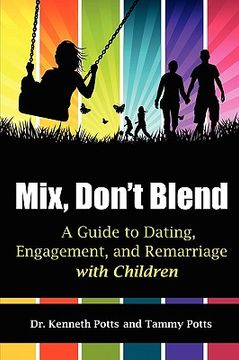 portada mix, don't blend: a guide to dating, engagement, and remarriage with children